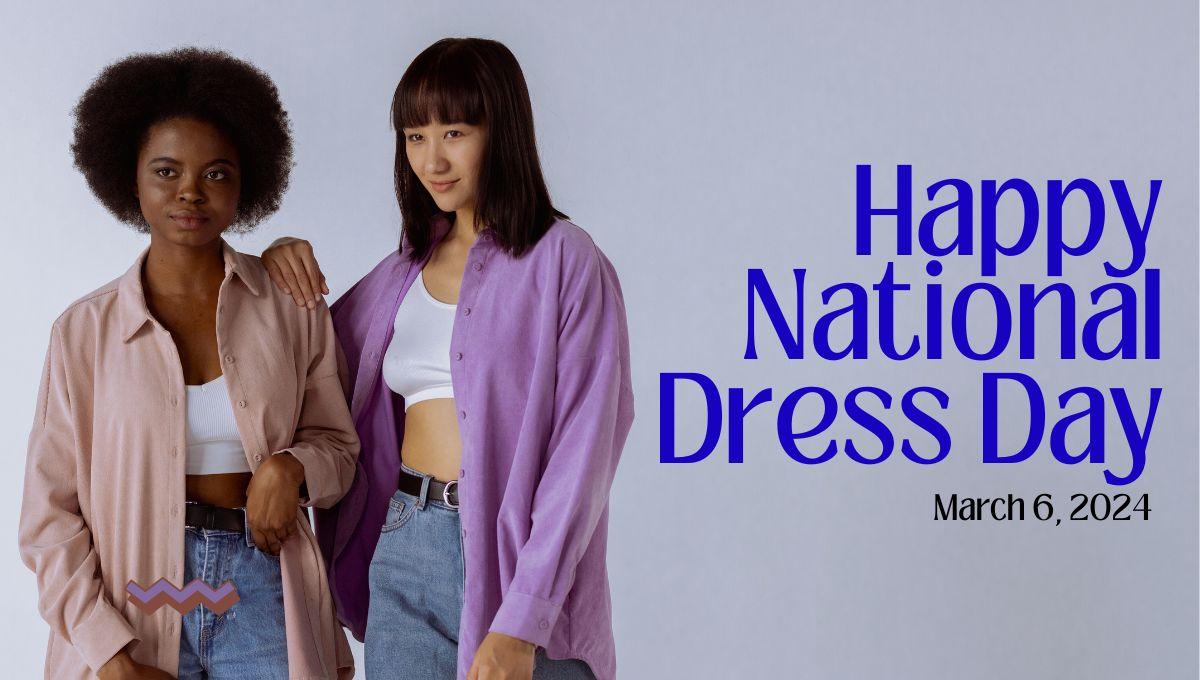 Celebrating National Dress Day: A Tribute to Fashion and Memories