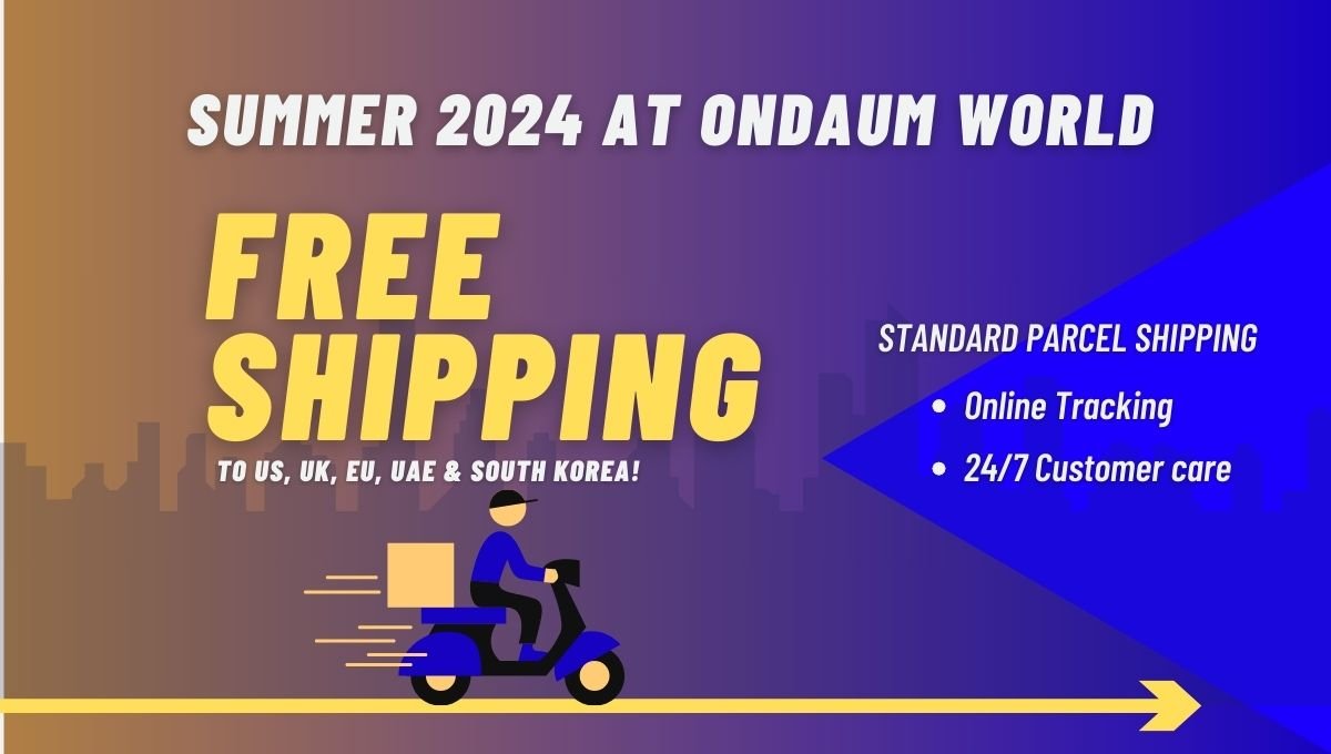 Summer 2024 at Ondaum World-Free Shipping to US, UK, EU, UAE & South Korea!